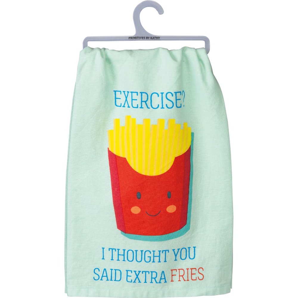 Primitives By Kathy Dish Towel Exercise? I Thought You Said Extra Fries